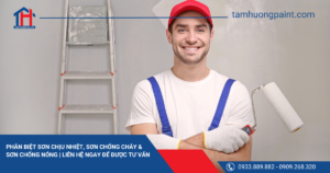 Phân biệt sơn chịu nhiệt và sơn chống nóng