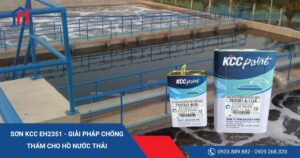 Sơn KCC EH2351 - Giải pháp chống thấm cho hồ nước thải