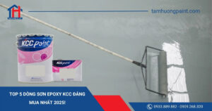 Top 5 dòng sơn epoxy KCC đáng mua nhất 2025!