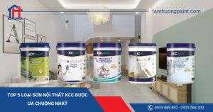 Top 5 loại sơn nội thất KCC được ưa chuộng nhất