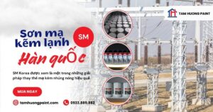 Sơn mạ kẽm lạnh Hàn Quốc – Giải pháp bảo vệ kim loại tối ưu