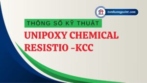 Thông số kỹ thuật UNIPOXY CHEMICAL RESISTANCE KCC